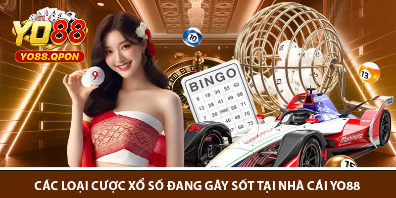 Các loại cược xổ số đang gây sốt tại nhà cái Yo88