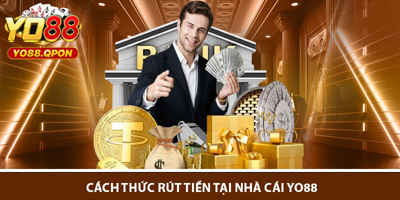Cách thức rút tiền tại nhà cái Yo88