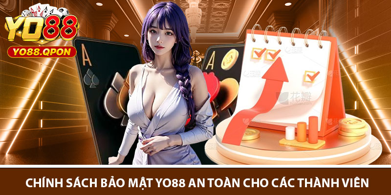 Chính Sách Bảo Mật Yo88 An Toàn Cho Các Thành Viên