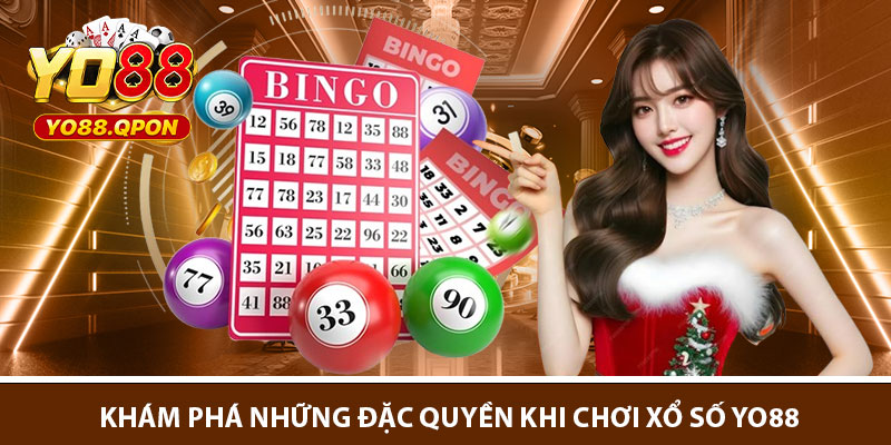 Khám phá những đặc quyền khi chơi xổ số Yo88