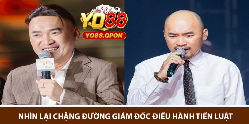 Nhìn lại chặng đường giám đốc điều hành Tiến Luật thành lập nhà cái