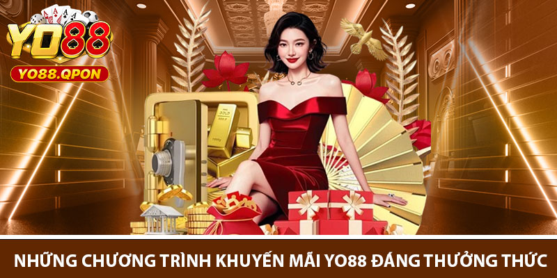 Những chương trình khuyến mãi Yo88 đáng thưởng thức 2024