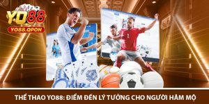 The Thao Yo88 Diem Den Ly Tuong Cho Nguoi Ham Mo
